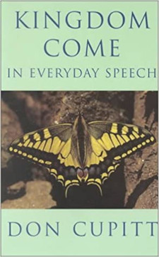 Kingdom Come in Everyday Speech by Don Cupitt Cover of Kingdom Come in Everyday Speech by Don Cupitt