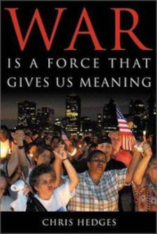 war is a force that gives us meaning by Chris Hedges Cover of War is a force that gives us meaning by Chris Hedges